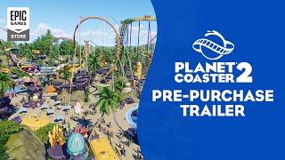 Planet Coaster 2 Pre-Purchase Trailer