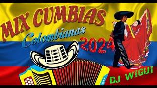 CUMBIA COLOMBIANA MIX 2024 /// DJ WIGUI