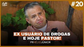 Podcast #20 Ex usuário de Drogas e hoje Pastor - Pr Hélio Júnior