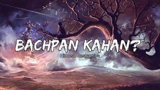 Himesh  Reshamiya -Bachpan Kahan?(Lyrics)