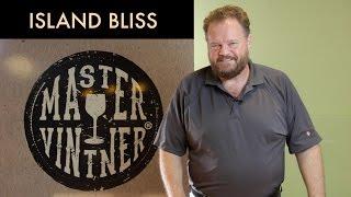 Island Bliss Wine Recipe Kits Introduction with Tim Vandergrift | Master Vintner®