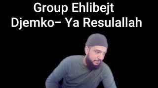 Group Ehlibejt -  Djemko - Ya Resulallah Ilahija 2024