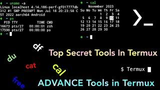 Advance Tools in Termux. Top secret commands in Termux.