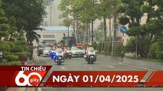 60 Giây Chiều - Ngày 01/04/2025 | HTV Tin tức