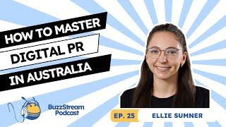 Ellie Sumner's Top Digital PR Secrets for Success in Australia