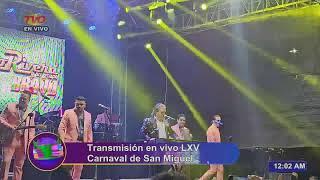 Transmisión en vivo LXV Carnaval de San Miguel