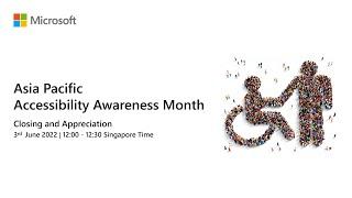 Microsoft APAC Accessibility Awareness Month Closing and Appreciation
