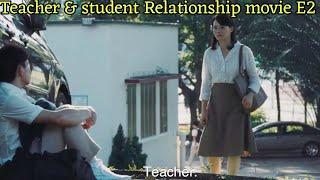 Teacher and student Relationship movie E2  || A1 Updates