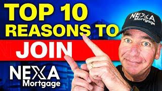 Why Join NEXA Mortgage? Top 10 Reasons Originators Join NEXA Mortgage