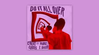 Cheat Codes - Do It All Over (feat. Marc E. Bassy) [Official Audio]