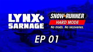 Lynx Streams - SnowRunner Hard Mode - Episode 001 - Getting Started (No Mods)