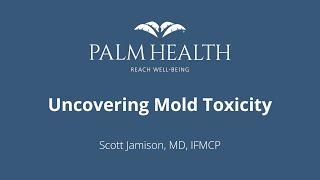 Uncovering Mold Toxicity