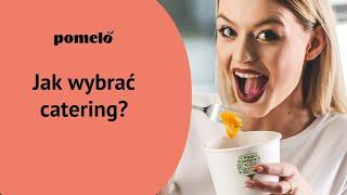 Jak wybrać catering dietetyczny?