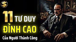 ÁP DỤNG 11 TƯ DUY ĐỈNH CAO ĐỂ NHANH CHÓNG ĐẠT ĐƯỢC SỰ THÀNH CÔNG | THUẬT TÀI VẬN