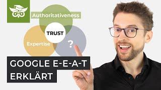 Google E-E-A-T: Wissen aus erster Hand zählt!