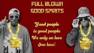 Full Blown - Good Spirits (Big Links Riddim) Official Lyric Video | Soca 2025