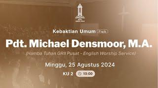 Pdt. Michael Densmoor, M.A. - Kebaktian Umum 2 - 25 Agu 2024 (GRII Kebon Jeruk)