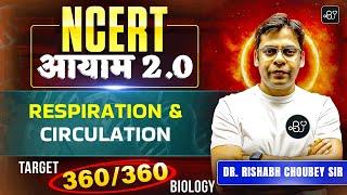 NEET 2025: Respiration and circulation  | Target 360 | NCERT आयाम 2.0 Dr. Rishabh Choubey Sir