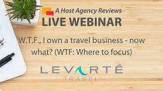 W.T.F., I own a travel business - now what? (WTF: Where to focus)