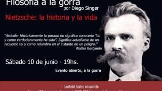 Filosofía a la gorra: "Nietzsche - La historia y la vida"