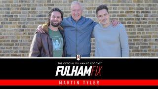 Fulham Fix Podcast Episode 29 | Martin Tyler