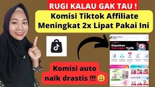 KOMISI TIKTOK AFFILIATE NAIK DRASTIS PAKAI CARA INI ! AFFILIATOR TIKTOK RUGI KALAU GAK TAU INI !