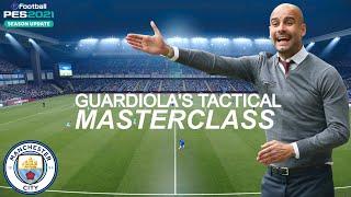 Pep Guardiola Tactical Masterclass - Formation & Tactics | eFootball PES 2021