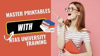 Printable Profits Unleashed: Master Printables with NTAS University Training!