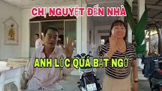 CHỊ NGUYỆT, ĐẾN NHÀ ANH LỘC THẬT BẤT NGỜ #tiensongnuoc ,