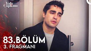 Yalı Çapkını 83. Bölüm 3. Fragmanı | Büyük Ters Köşe!