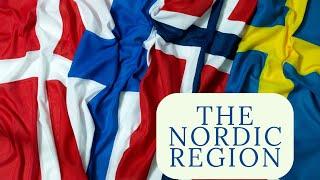 The NORDIC Region and Countries Explained