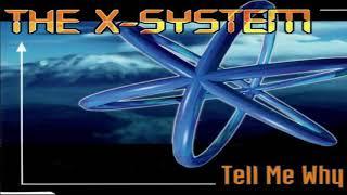 THE X SYSTEM  - TELL ME WHY 2@21 Adriano Mogo Xtd. Redrum Extended Vrs.