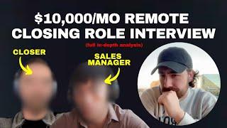 REAL INTERVIEW: $10,000/Mo Remote Closing Role (full in-depth analysis)