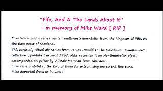 "Fife And A' The Lands About It" - in memory of Mike Ward
