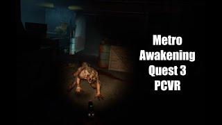 Metro Awakening Quest 3 PCVR