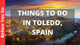 Toledo Spain Travel Guide: 11 BEST Things To Do In Toledo