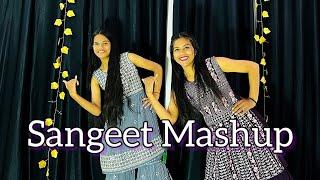 Sangeet Mashup | Wedding Dance | Saiyaan Superstar, Ainvayi Ainvayi, Nachde Ne Saare, Banna Re
