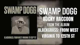 Swamp Dogg- Rocky Raccoon (Official Video)