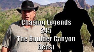 Chasing Legends 245: The Boulder Canyon Beast