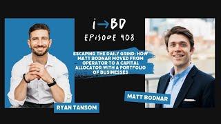 #408: How Matt Bodnar Moved from Operator to a Capital Allocator with a Portfolio of Businesses