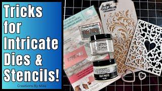 New Card Making Tricks for Intricate dies and Stencils! Must See!