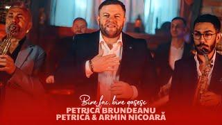 Petrică Brundeanu  Petrică & Armin Nicoară  Bine fac, bine găsesc [Videoclip Oficial] 2024