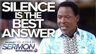 SILENCE IS THE BEST ANSWER FOR YOUR ENEMY | Prophet T.B Joshua Sermon #TBJoshua #Emmanueltv #Scoan