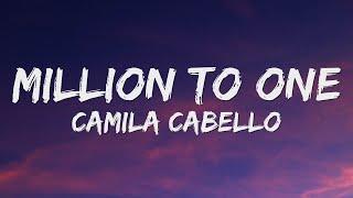 Camila Cabello - Million To One (Lyrics)