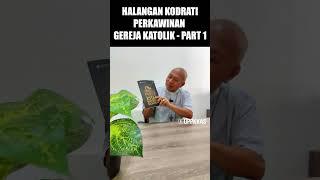 Halangan Kodrati Dalam Perkawinan Gereja Katolik - Part 1