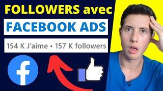 GAGNER Des FANS/Likes sur sa Page Facebook avec la Publicité Fb Ads en 2025 !