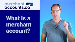 What is a merchant account?