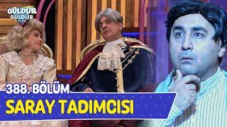 Saray Tadımcısı - 388. Bölüm (Güldür Güldür Show)