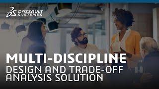 Multi-discipline Design and Trade-off Analysis solution