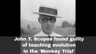 21st July 1925:  'Monkey Trial' finds John T. Scopes guilty of teaching evolution